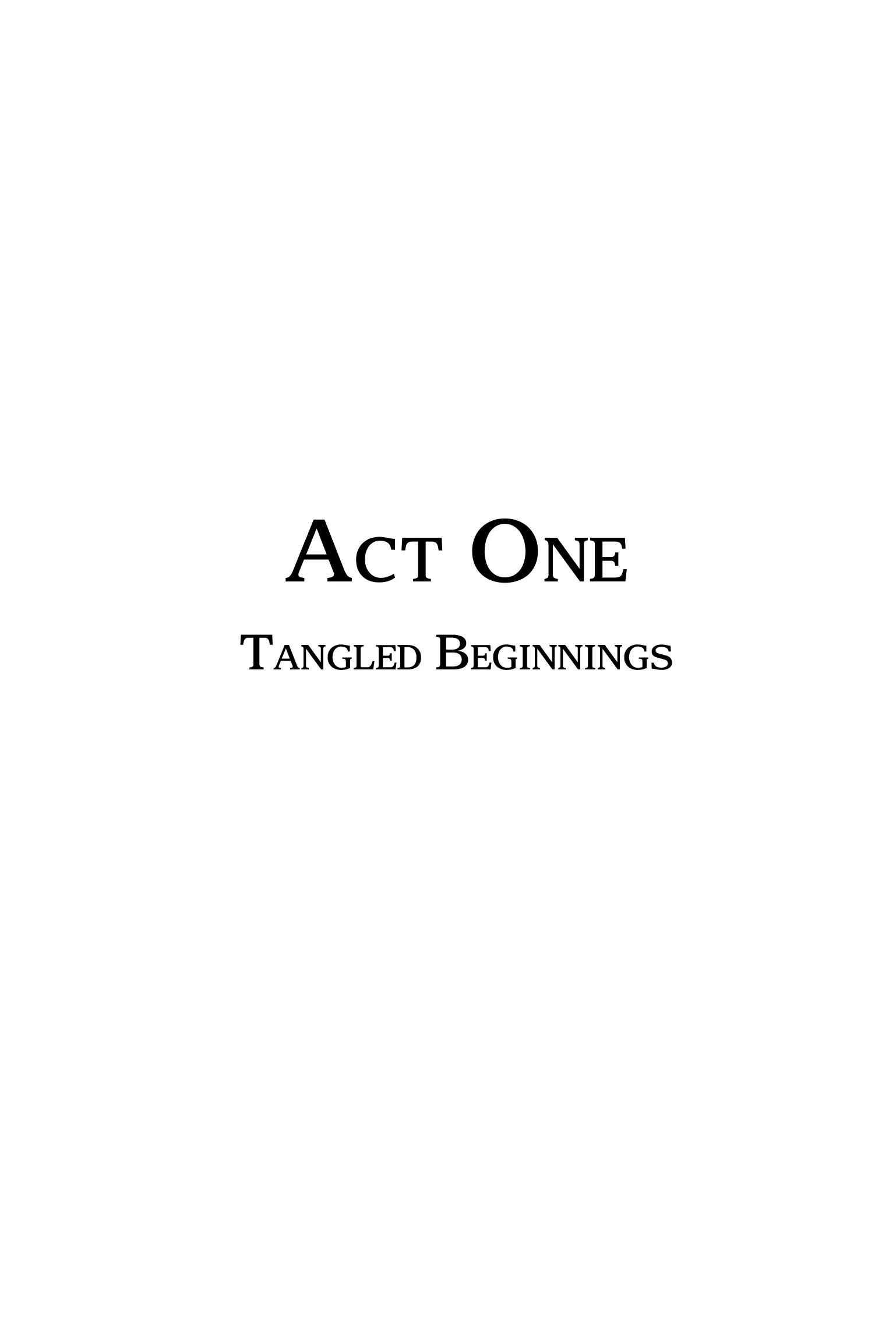 Tie the Knot, Act One